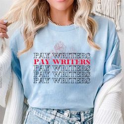 pay writers shirt, wga writers strike shirt, wga shirt, writer shirt, writer's strike shirt, labor rights, journalist sh
