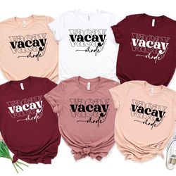 vacay mode shirt, vacation squad shirt, family matching vacation shirts, 2023 vacation s