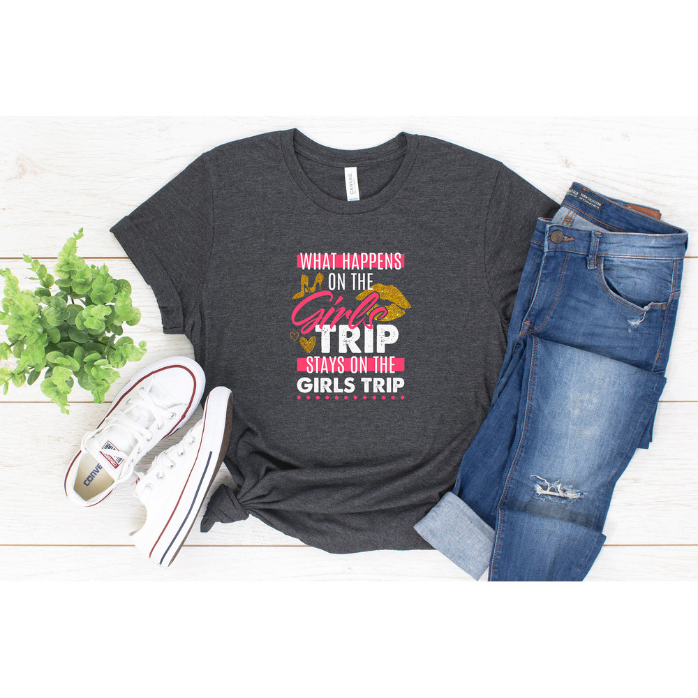 What Happens On The Girls Trip Stays On The Girls Trip, Funny Girls Trip Shirt, Girls Cruise Shirt, Girls Weekend Trip, Wonderful Girls Trip - 3.jpg
