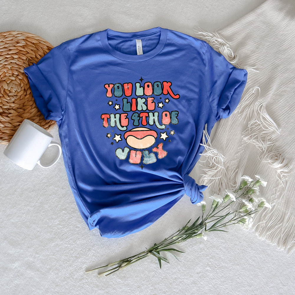 You Look Like 4th Of July,Patriotic Hot Dog 4th Of July Shirt,Patriotic Day Shirt,Memorial Day Shirt,4th of July Shirt, 4th of July,USA Tee - 3.jpg