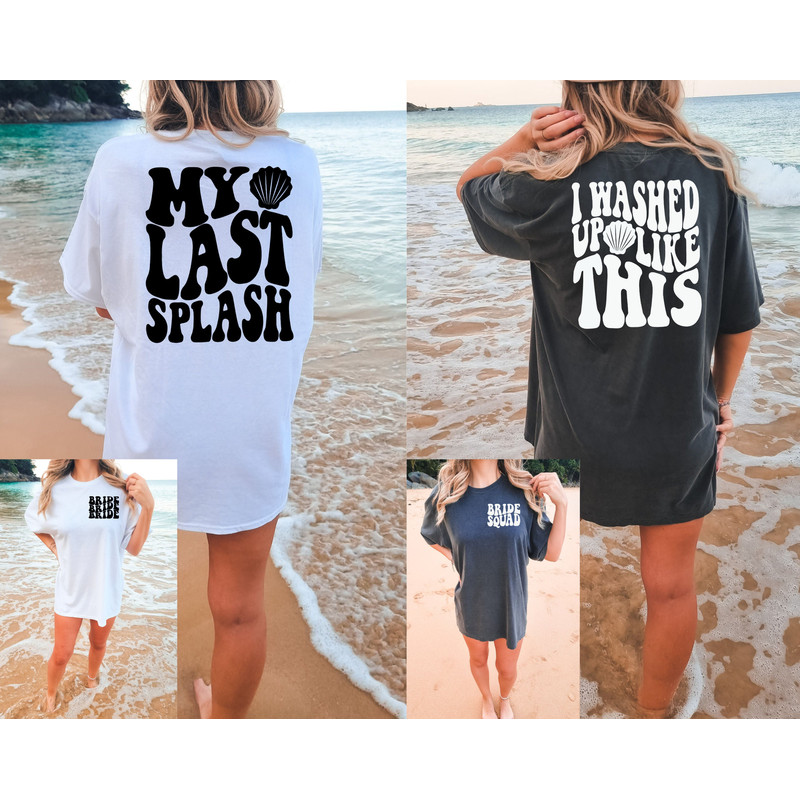 Beach Bachelorette Clothing, Beach Party Favors, Last Splash Shirts, Bachelorette Beach Tops, Last Splash Apparel, Miami Bachelorette Shirts - 2.jpg