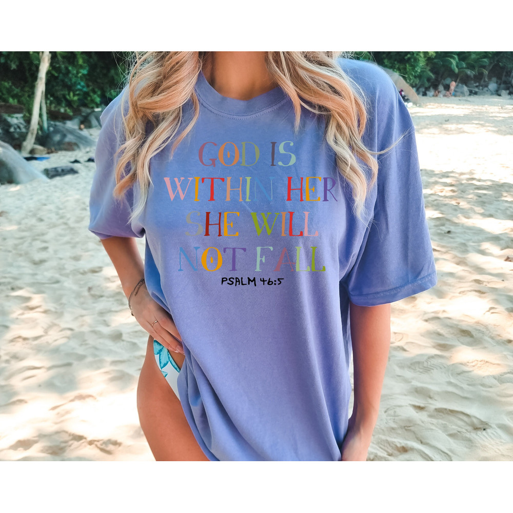 Comfort Colors® God Is Within Her She Will Not Fall,, Christian Apparel, Scripture Shirt, Women's Faith Shirt, Inspirational Women Tee - 1.jpg