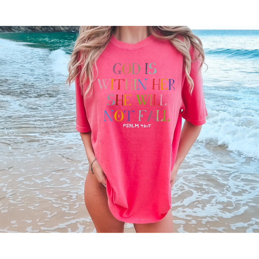 Comfort Colors® God Is Within Her She Will Not Fall,, Christian Apparel, Scripture Shirt, Women's Faith Shirt, Inspirational Women Tee - 2.jpg