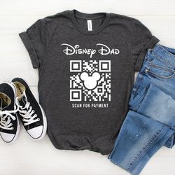 disney dad scan for payment, funny disney dad shirt,