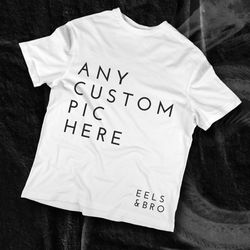 custom printed tshirt - send in your own design,image, choose your style tshirt