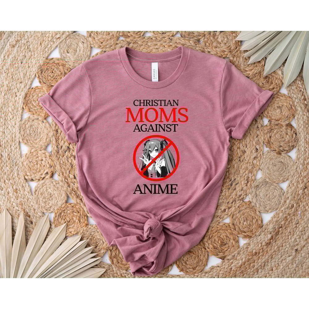 Christian Moms Against Anime Shirt, Anime Shirt, Christian Mom Shirt, Funny Anime Shirt, Funny Meme Shirt, Gift For Gamer - 6.jpg