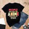 People Who Don't Like Anime Are Not Real And Should Not Be Trusted Shirt, Anime Shirt, Anime Lover Shirt, Anime Gifts, Gift For Anime Lover - 5.jpg