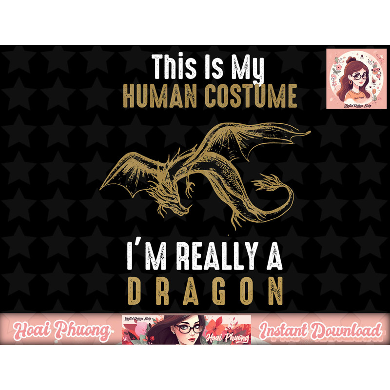 This Is My Human Costume I m Really A Dragon - Halloween png, instant download.jpg