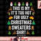 This Is My It s Too Hot For Ugly Christmas Sweaters png, instant download.jpg