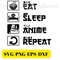 Eat Sleep Anime Repeat SVG, Anime, Anime fan, Anime Lover - 1.jpg