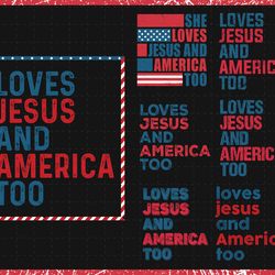 loves jesus and america too svg bundle, 4th of july svg, independence day svg, patriotic svg, memorial day svg, digital