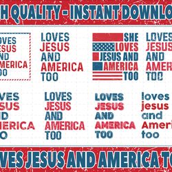 loves jesus and america too svg bundle, 4th of july svg, independence day svg, patriotic svg, memorial day svg, digital