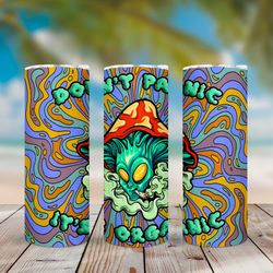 don't panic it's organic alien tumbler,don't panic it's organic alien skinny tumbler,awareness tumbler