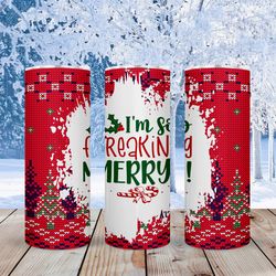i'm so freaking merry tumbler,i'm so freaking merry skinny tumbler,awareness tumbler