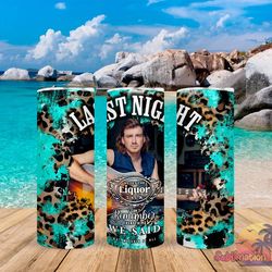 last night tumbler,last night skinny tumbler,awareness tumbler