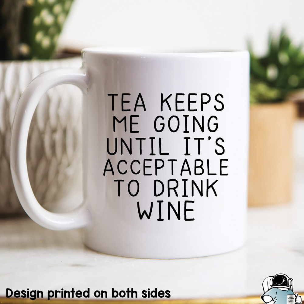 Acceptable To Drink Wine Mug, Wine Gifts, Funny Gift, Wine Coffee Mug, Funny Tea Mug, Wine Mugs, Tea Gifts, Tea Drinker Gift, Tea Lover - 1.jpg