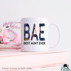 best aunt ever mug bae mug best aunt coffee mug,