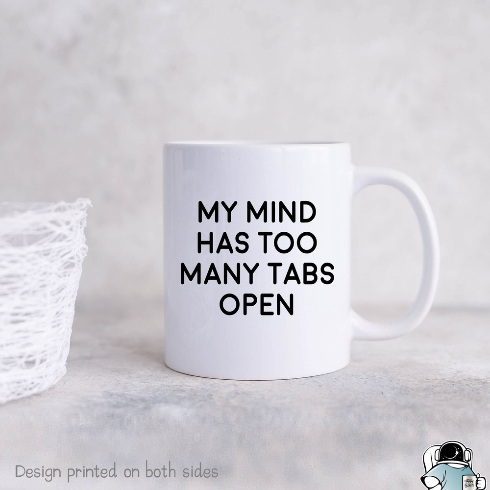 Computer Science Mug, Mind Has Too Many Tabs Open, Coder Mug, Computer Science Gift, Programming Gift, Computer Coding, Computer Gifts - 1.jpg