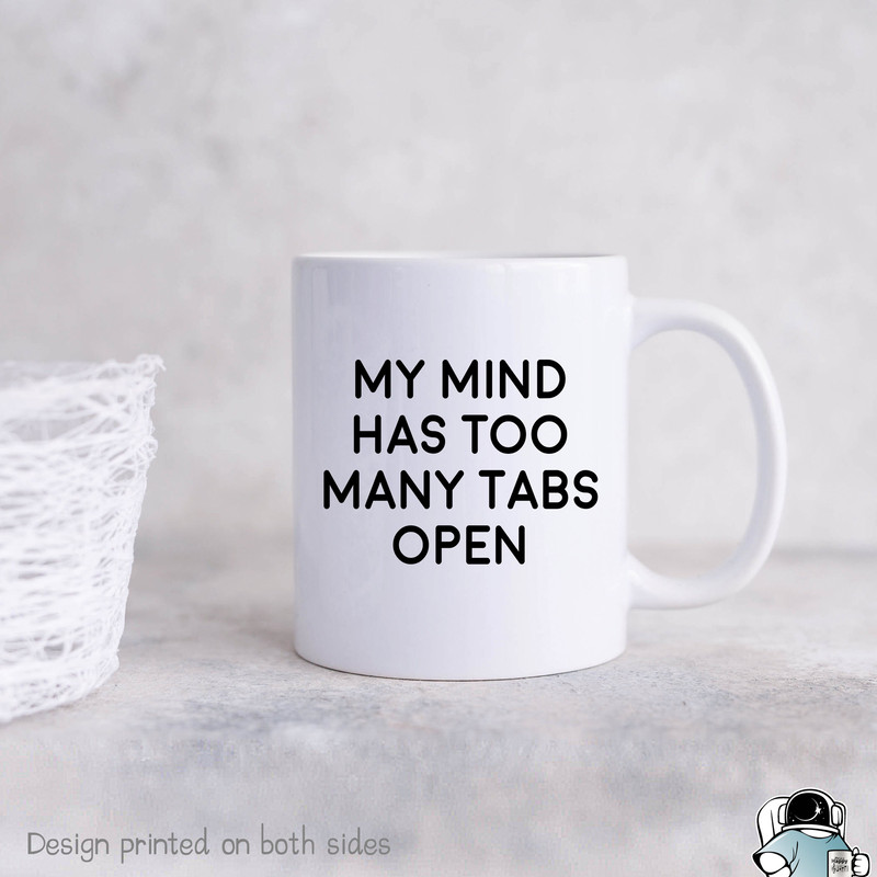 Computer Science Mug, Mind Has Too Many Tabs Open, Coder Mug, Computer Science Gift, Programming Gift, Computer Coding, Computer Gifts - 1.jpg