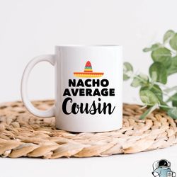 Cousin Mug, Gifts For Cousins, Cousin Coffee Mug,