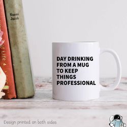 coworker mug, coworker gift, office mug, day drink