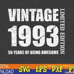 vintage 1993 30 years of being awesome 30th birthday svg, eps, png, dxf, digital download