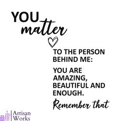 you matter trendy svg to the person behind me svg cutting file