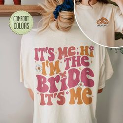 its me hi im the bride comfort colors shirt, funny bride shirts, custom married wedding day, retro bride shirt, bachelo