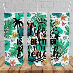 life is better at beach tumbler,life is better at beach skinny tumbler,kid movie tumbler