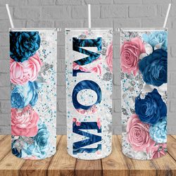 mom blue flower tumbler,mom blue flower skinny tumbler,kid movie tumbler