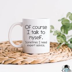 expert advice mug, funny coffee mug, professional