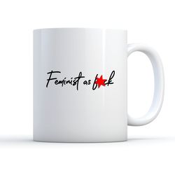 feminist as fuck coffee mug, feminist gift, femini