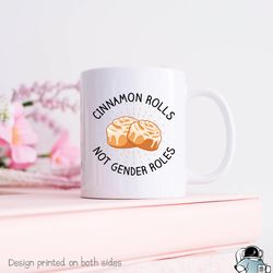 cinnamon rolls not gender roles, feminism coffee m