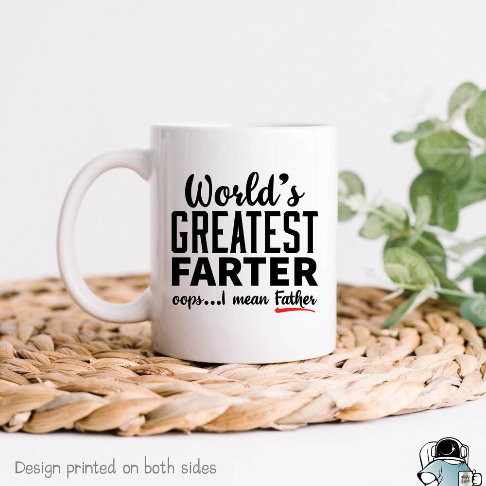 Funny Dad Gift, Gift For Father, World's Greatest Farter Greatest Father Mug, Funny Dad Coffee Mug, Father Mug, Gifts For Dad, Gifts For Him - 1.jpg