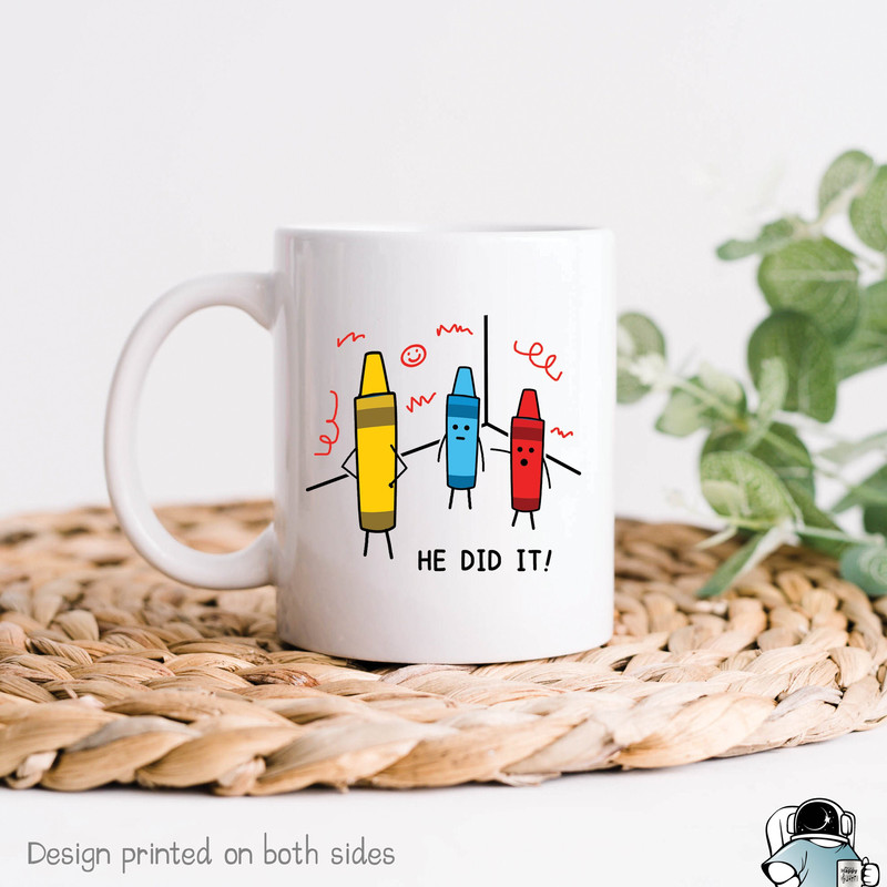 Funny Teacher Mug, Crayons He Did It, Teacher Gift, Funny Coffee Mug, Crayon Mug, Mother's Day Gift, Mom Mug, Mom Gift - 1.jpg