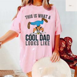 goofy father's day shirt, funny disney, a goofy movie cool dad, goofy retro shirt, father's day tee, magic kingdom t-shi