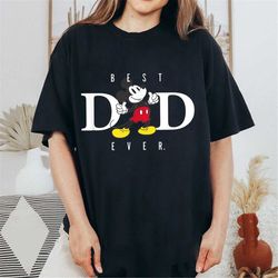mickey best dad ever, mickey mouse shirt, disney dad shirt, father's day shirt, great gift, disney father's day