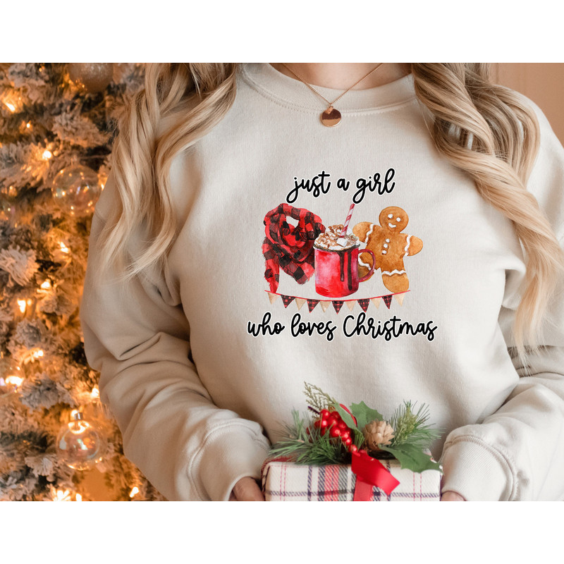 Christmas Sweatshirt,Christmas Shirt,Just A Girl Who Loves Christmas,Happy New Year,Gingerbread hot chocolate gifts,Christmas Gift,Xmas Tee - 1.jpg