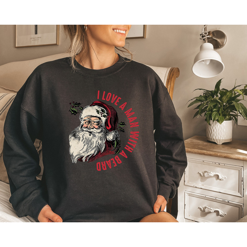 Christmas Sweatshirt,Cute Santa Claus I Love A Man With A Beard Sweatshirt,Cute Santa Claus Shirt,Santa Claus Christmas Shirt,Christmas Gift - 3.jpg