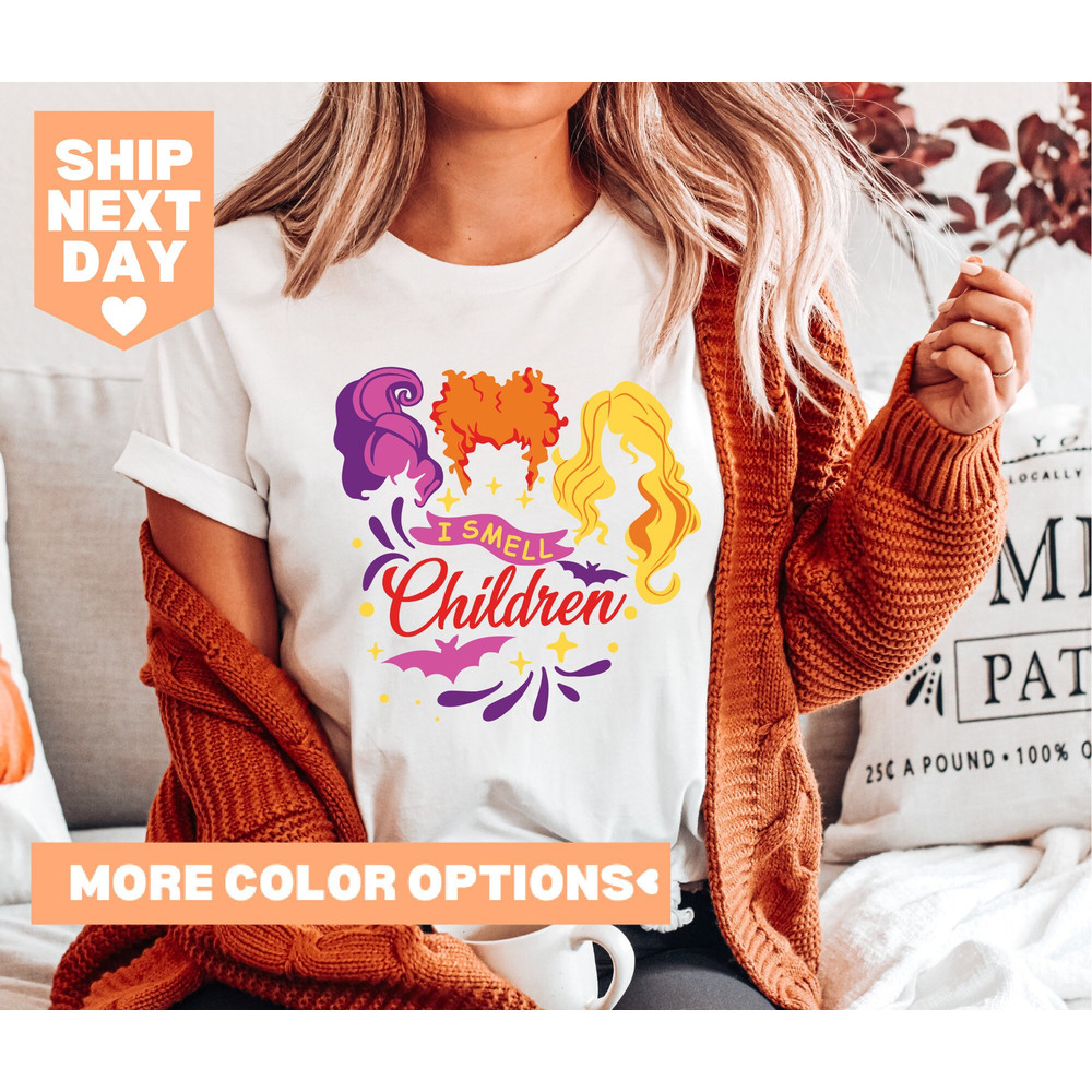 I Smell Children Shirt, Hocus Pocus Shirt, It's Just A Bunch Of Hocus Pocus Shirt, Sanderson Sisters Shirt, Disney Halloween Shirt,Halloween - 1.jpg