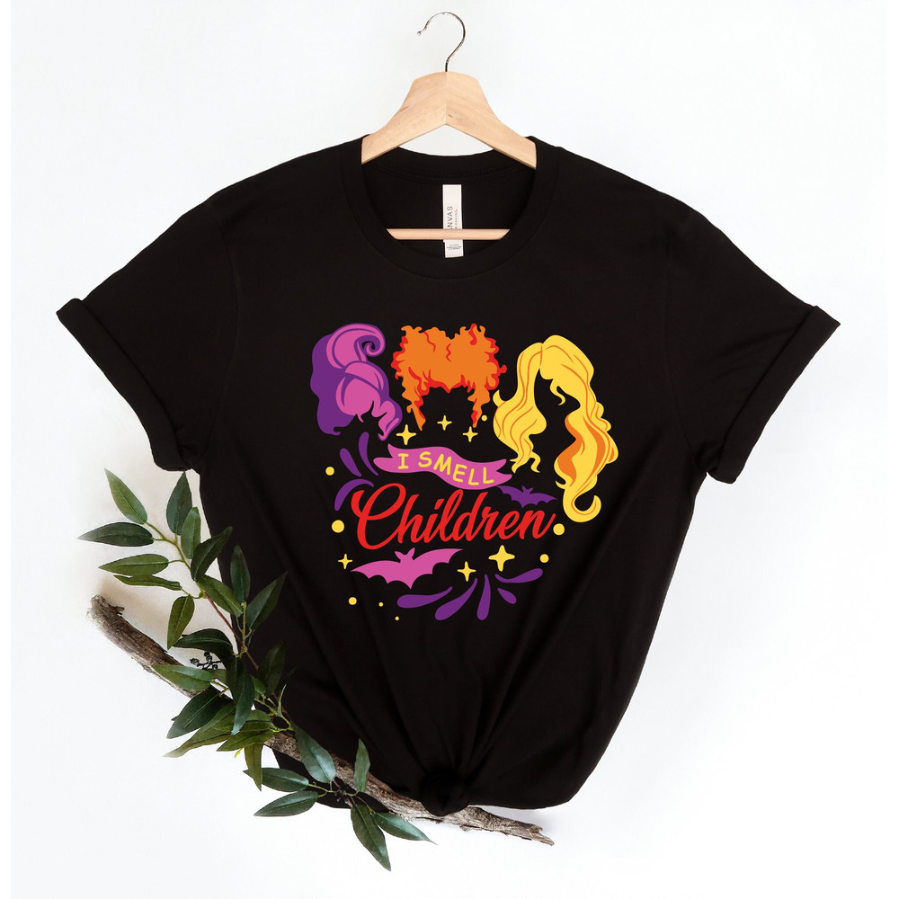 I Smell Children Shirt, Hocus Pocus Shirt, It's Just A Bunch Of Hocus Pocus Shirt, Sanderson Sisters Shirt, Disney Halloween Shirt,Halloween - 2.jpg