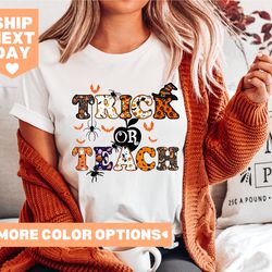 trick or teach shirt, halloween teacher shirt, funny halloween shirt, halloween teach