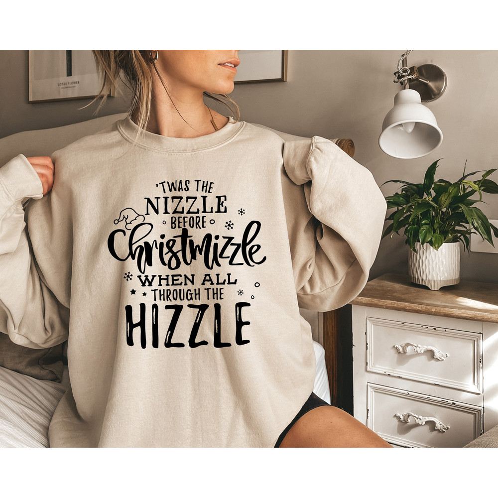 Ugly Christmas Sweater 'Twas The Nizzle Before Chrismizzle Unisex Sweatshirt,Christmas Unisex Tshirt,Womens Christmas Shirt,Christmas Gift - 1.jpg