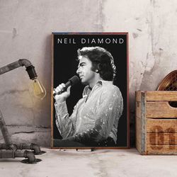 neil diamond poster, neil's legacy poster, music poster, rock music poster, singer songwriter poster, wall art
