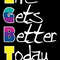 Digitalcricut130620300-LGBT Svg, Life Gets Better Today Svg, Pride Svg, Raibow Svg, Cricut File, Svg.jpg