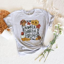 thankful grateful blessed shirt, 2022 cute fall sw