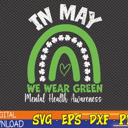 mental health matters we wear green mental health awareness svg, eps, png, dxf, digital download
