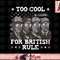 Too Cool For British Rule 4th of July Presidents For Men png, instant download.jpg