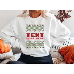 Ugly Christmas shirt, Custom text shirt, add your own text, personalized shirts, custom shirt, custom tee, custom order,