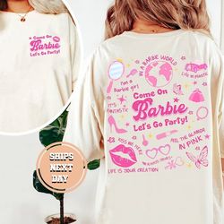 barbie movie, barbie 2023, barbie shirt, barbie shirt womens, barbie tshirt, come on barbie let's go party shirt
